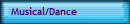 Musical/Dance